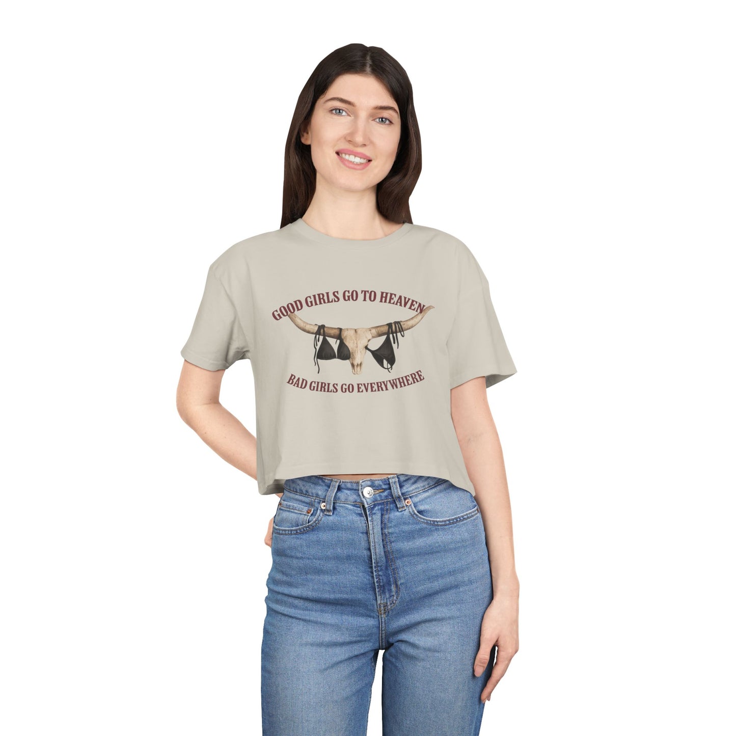 Crop Tee — “Good Girls Go to Heaven, Bad Girls Go Everywhere” Western Cowgirl Graphic