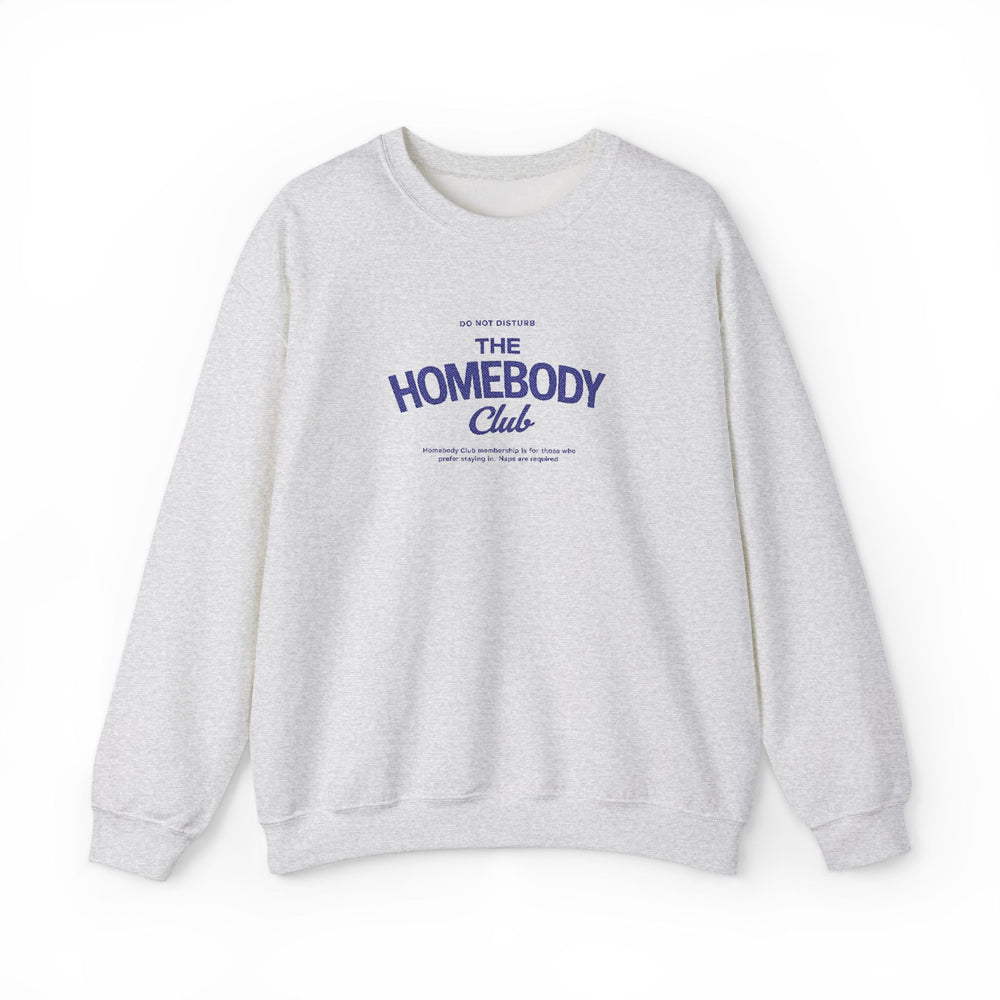 The Homebody Club Sweatshirt — Cozy Crewneck for Relaxed Lounging