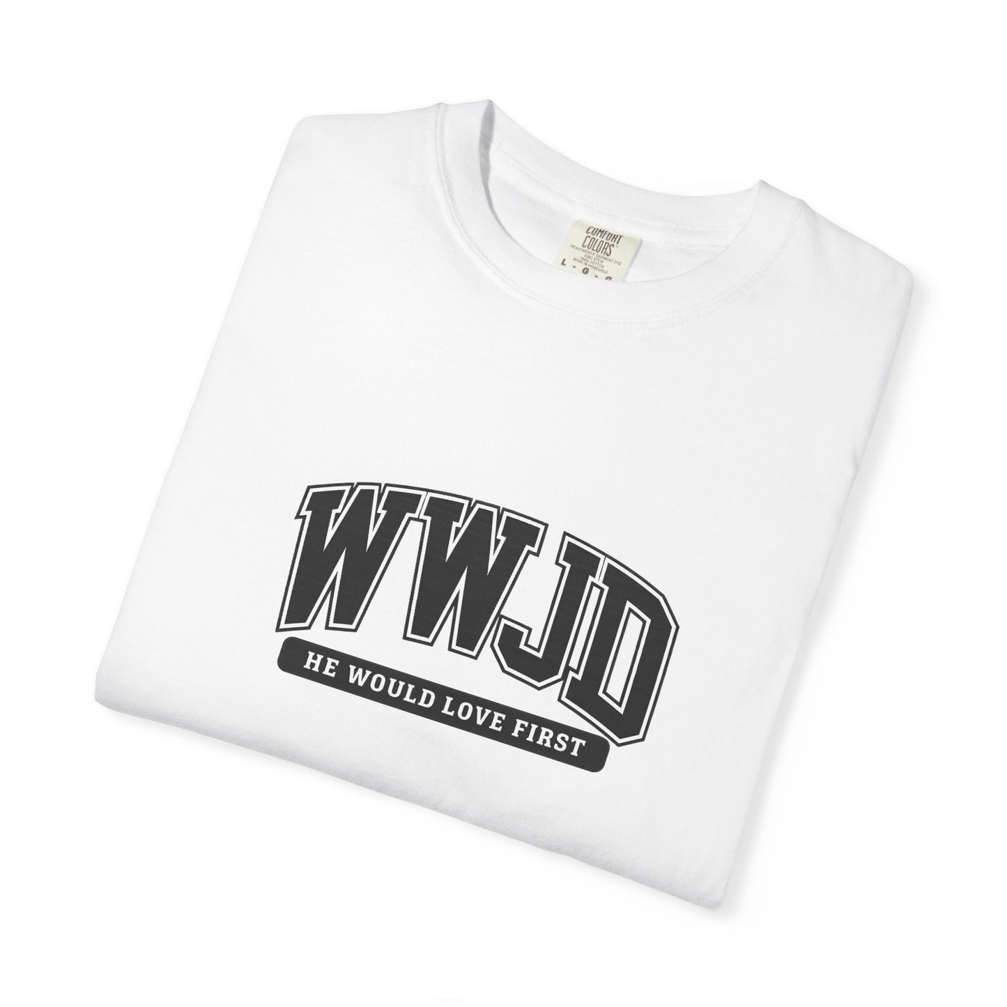 WWJD 'He Would Love First' Graphic T-Shirt
