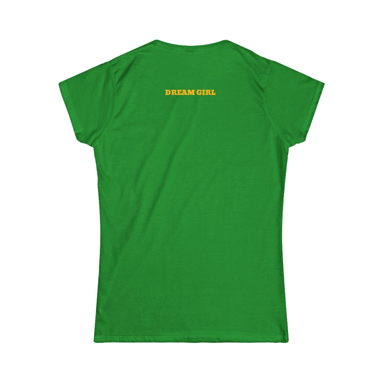 I'm Your Dream Girl's Dream Girl Tee