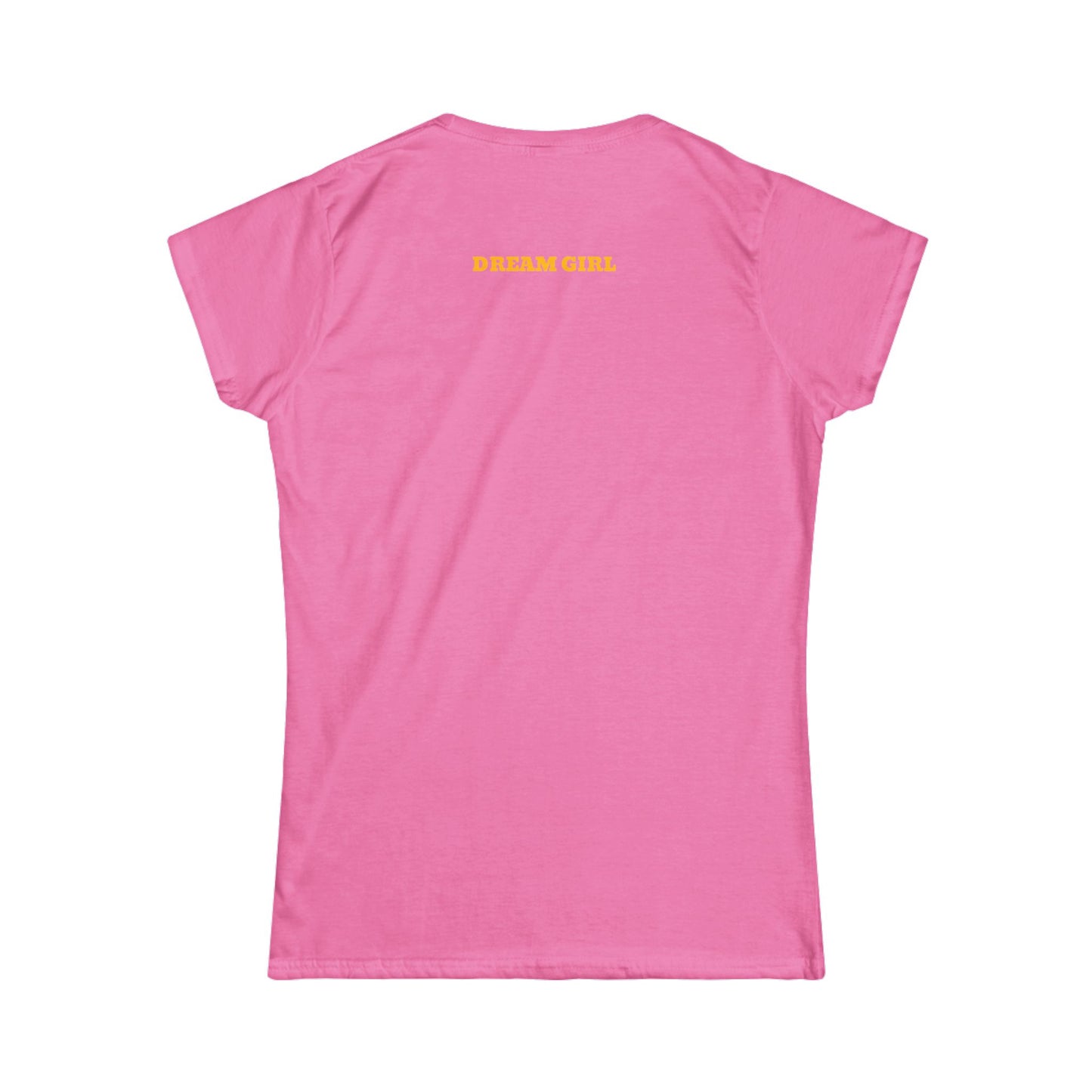 I'm Your Dream Girl's Dream Girl Tee