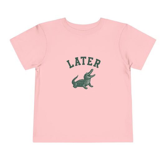 Toddler Unisex 'Later' Alligator Graphic